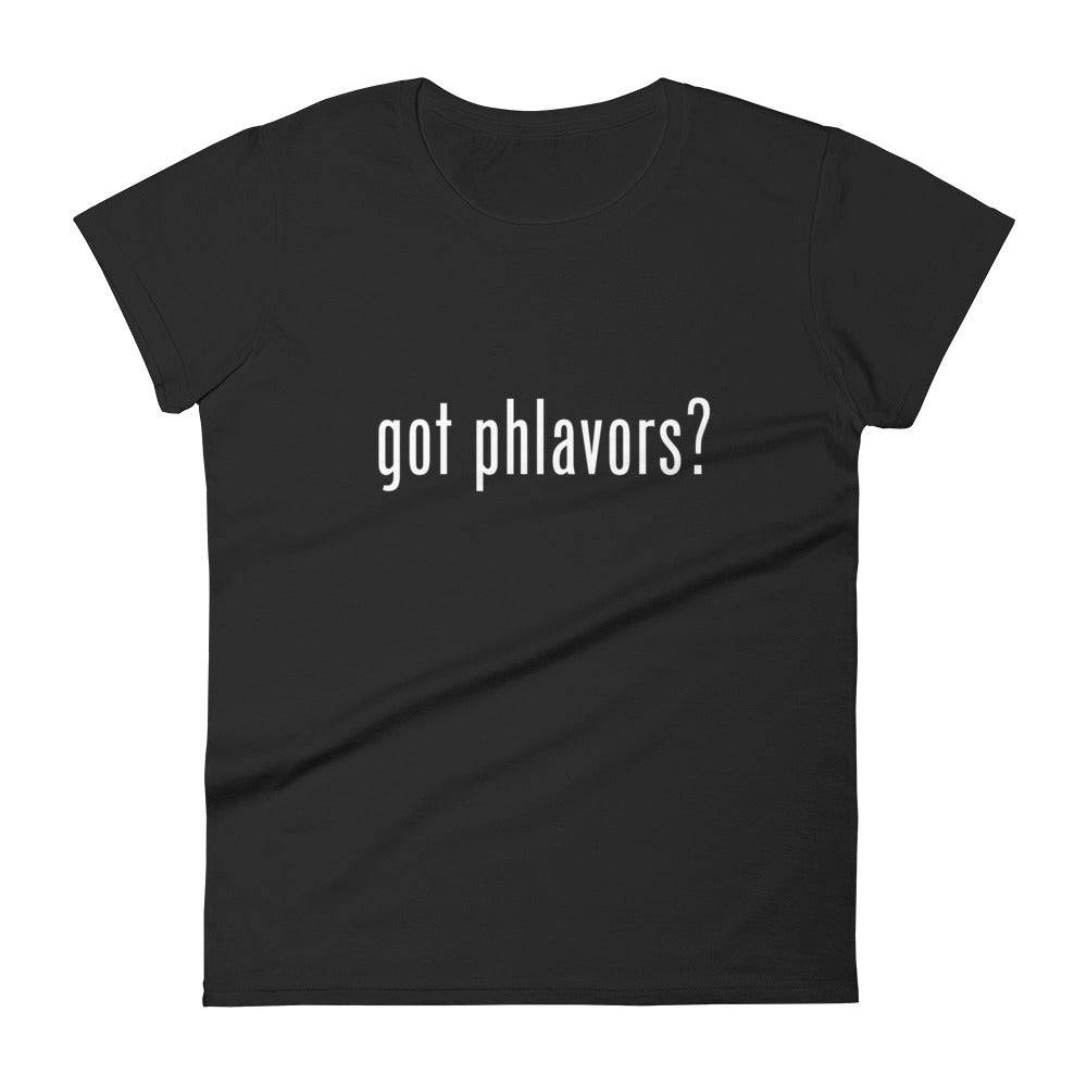 Women's Got Phlavors? T-Shirt